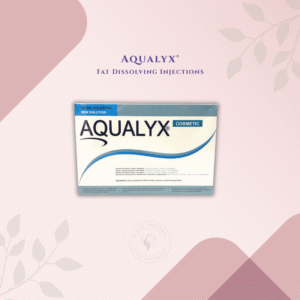 Aqualyx Fat Dissolving Injections – Targeted Fat Reduction Without Surgery